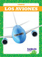 Los aviones (Planes) (Spanish Edition) by Tessa Kenan, 9781641281041