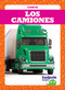 Los camiones (Trucks) (Spanish Edition) by Tessa Kenan, 9781641281089