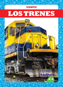 Los trenes (Trains) by Tessa Kenan, 9781641281126