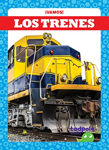 Los trenes (Trains) (Spanish Edition) by Tessa Kenan, 9781641281126