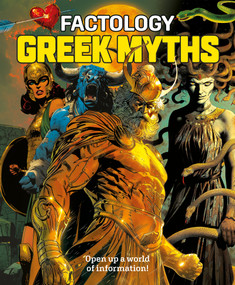 Factology: Greek Myths (Open Up A World of Information!), 9781787081796