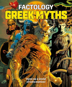 Factology: Greek Myths (Open Up A World of Information!) by , 9781787081796