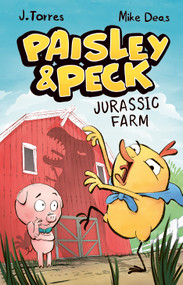 Paisley & Peck: Jurassic Farm by J. Torres, Mike Deas, 9781771476409