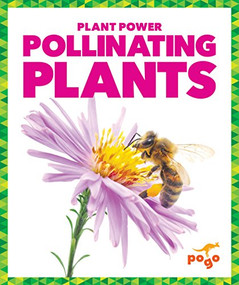 Pollinating Plants by Karen Latchana Kenney, 9781624968860