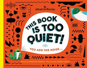 This Book is Too Quiet! (You add the noise...) by Cristina Cubells, Joana Casals, 9781804661819