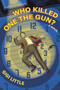 Who Killed One the Gun? by Gigi Little, 9781942436676