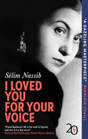 I Loved You for Your Voice by Sélim Nassib, Alison Anderson, 9798889661238