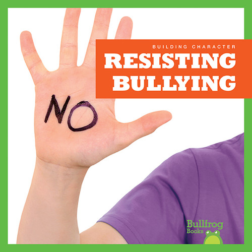 Resisting Bullying by Rebecca Pettiford, 9781620318829