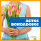 Actos bondadosos (Showing Kindness) (Spanish Edition) by Rebecca Pettiford, 9781620319758