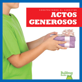 Actos generosos (Showing Generosity) (Spanish Edition) by Rebecca Pettiford, 9781620319772