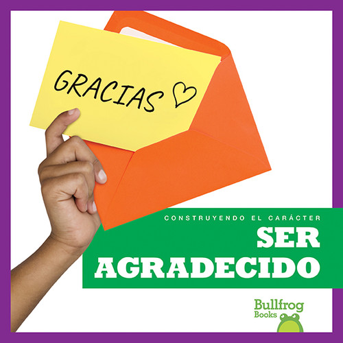 Ser agradecido (Being Grateful) (Spanish Edition) by Rebecca Pettiford, 9781620319833