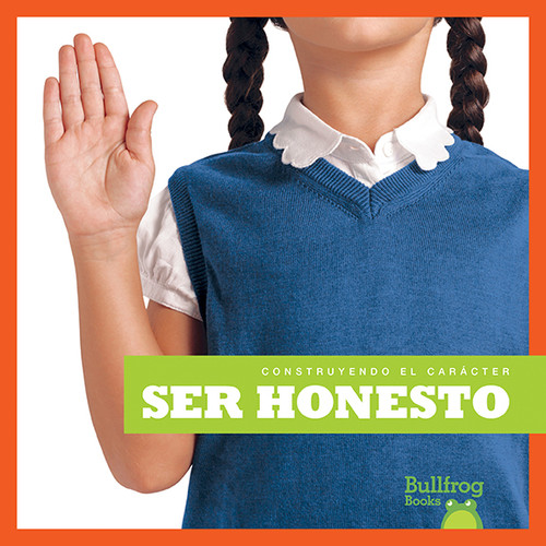 Ser honesto (Being Honest) (Spanish Edition) by Rebecca Pettiford, 9781620319857