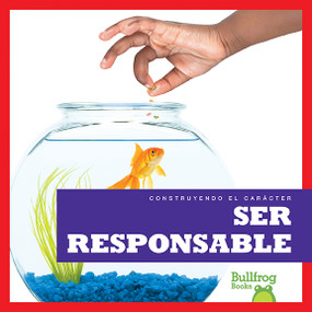 Ser responsable (Being Responsible) (Spanish Edition) by Rebecca Pettiford, 9781620319871