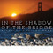 In the Shadow of the Bridge (Birds of the Bay Area) by Dick Evans, Hannah Hindley, Mary Ellen Hannibal, 9781597146913