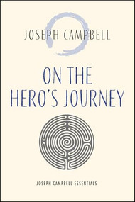 On the Hero's Journey by Joseph Campbell, 9781955831116