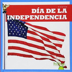 Día de la Independencia (Independence Day) (Spanish Edition) by Erika S. Manley, Erika Robledo, 9781620319895