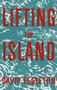 Lifting the Island (Poems) by David Eggleton, 9781636282923