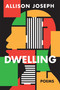 Dwelling (Poems) - 9781636284347 by Allison Joseph