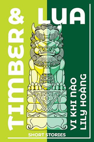 Timber and Lua (Stories) - 9781636284330 by Lily Hoàng, Vi Khi Nào, 9781636284330