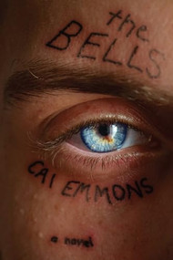 The Bells (A Novel) - 9781636283623 by Cai Emmons, 9781636283623