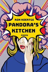 Pandora's Kitchen (Poems) by Ron Koertge, 9781636282930