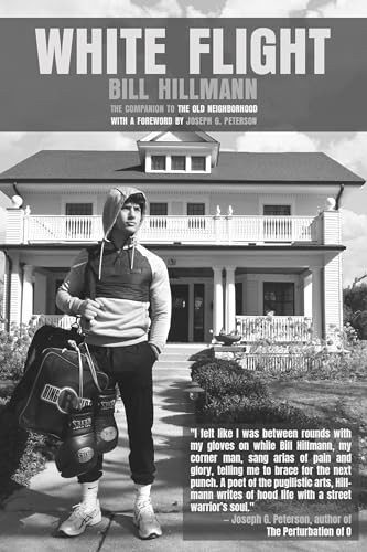 White Flight (The Companion to The Old Neighborhood) by Bill Hillmann, 9781965199107