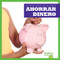 Ahorrar dinero (Saving Money) (Spanish Edition) by Nadia Higgins, 9781620319970