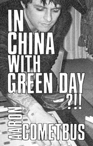 In China with Green Day by Aaron Cometbus, 9798887441382
