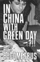 In China with Green Day by Aaron Cometbus, 9798887441382