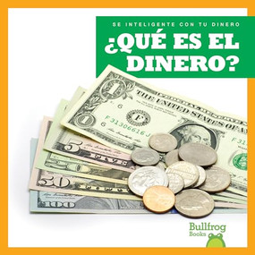¿Qué es el dinero? (What Is Money?) (Spanish Edition) by Nadia Higgins, 9781624967344