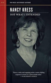 Not What I Intended by Nancy Kress, 9798887441207