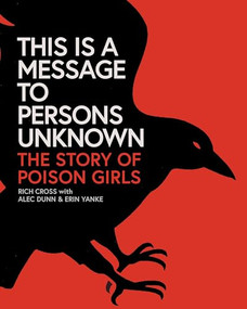 This Is a Message to Persons Unknown (The Story of Poison Girls) - 9798887441368 by Rich Cross, Alec Dunn, Erin Yanke, 9798887441368