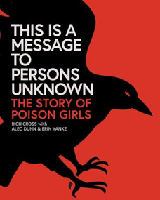 This Is a Message to Persons Unknown (The Story of Poison Girls) - 9798887441368 by Rich Cross, Alec Dunn, Erin Yanke, 9798887441368