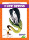 I See Seeds by Tim Mayerling, Dana Flemming, 9781620319635