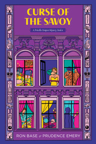 Curse of the Savoy (A Priscilla Tempest Mystery, Book 4) by Ron Base, Prudence Emery, 9781771624381