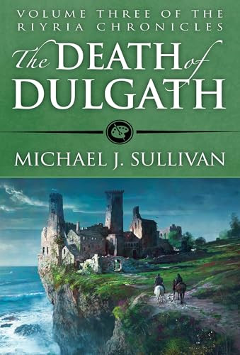 The Death of Dulgath by Michael J. Sullivan, 9781943363988