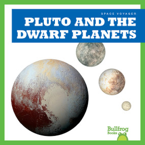 Pluto and the Dwarf Planets - 9781620318508 by Vanessa Black, 9781620318508