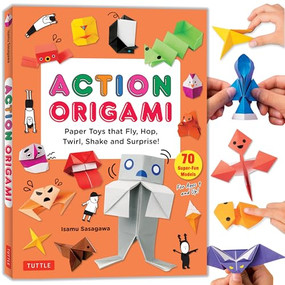 Action Origami (Paper Toys that Fly, Hop, Twirl, Shake and Surprise!) by Isamu Sasagawa, 9784805319444