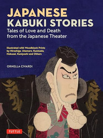Japanese Kabuki Stories (Tales of Love and Death from the Japanese Theater) by Ornella Civardi, 9784805319727