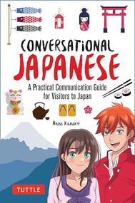Conversational Japanese (A Practical Communication Guide for Visitors to Japan) by Anne Kaneko, 9784805319772