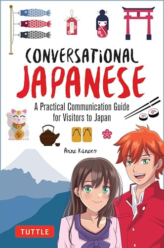 Conversational Japanese (A Practical Communication Guide for Visitors to Japan) by Anne Kaneko, 9784805319772