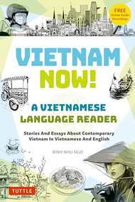 Vietnam Now! A Vietnamese Language Reader by Binh Ngo, 9780804858045