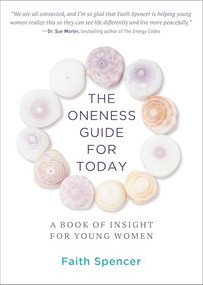 The Oneness Guide for Today (A Book of Insight for Young Women) by Faith Spencer, 9780875169590