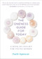 The Oneness Guide for Today (A Book of Insight for Young Women) by Faith Spencer, 9780875169590