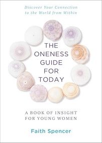 The Oneness Guide for Today (A Book of Insight for Young Women) by Faith Spencer, 9780875169590