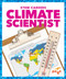 Climate Scientist - 9781620317167 by R.J. Bailey, 9781620317167