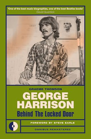 George Harrison (Behind the Locked Door) - 9781915841872 by Graeme Thomson, 9781915841872