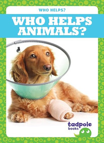 Who Helps Animals? by Erica Donner, Dana Flemming, 9781620317600