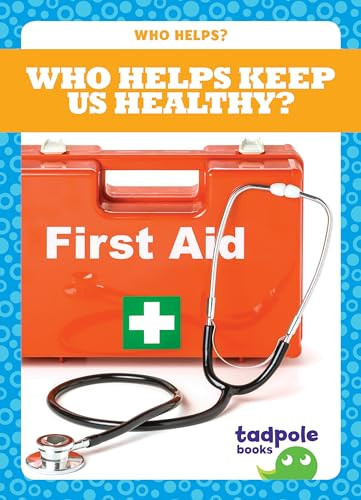 Who Helps Keep Us Healthy? by Erica Donner, Dana Flemming, 9781620317617