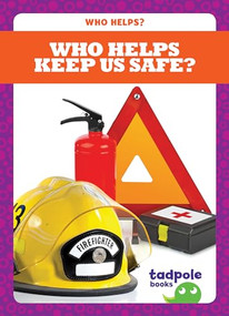 Who Helps Keep Us Safe? by Erica Donner, Dana Flemming, 9781620317624